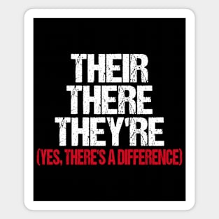 Their There and They're Funny Design for Spelling Addicts Magnet